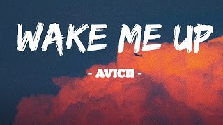 Wake Me Up | Avicii Sub - Lyrics [ En Español ]