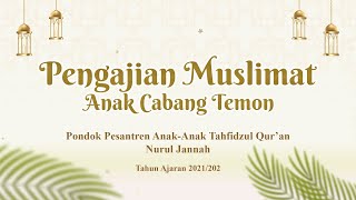 🔴[LIVE] PENGAJIAN MUSLIMAT ANAK CABANG TEMON & HAFLAH AKHIRUSSANAH SD MA'ARIF NURUL JANNAH