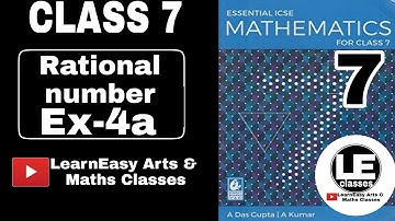 Rational number Ex-4a Class7 | Essential ICSE Mathematics for class 7 | A Das Gupta|A Kumar