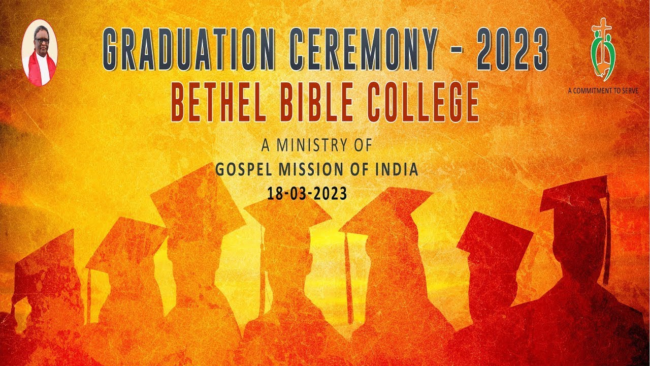 Graduation Ceremony 2023 | 18.03.2023 | Bethel Bible College | Guntur ...