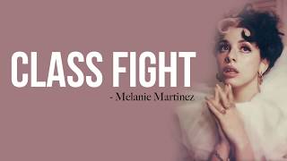 Video thumbnail of "Melanie Martinez - Class Fight [Full HD] lyrics"