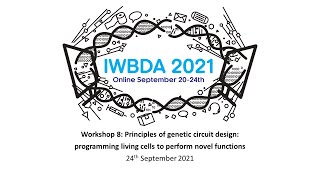 IWBDA 2021 Workshop 8 - Principles of genetic circuit design