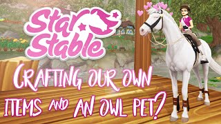 Crafting our OWN items & an OWL PET? | Star Stable Updates