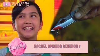 RACHEL AMANDA DIBUNUH ? -  CANDY 120