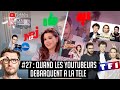 YouTube VS la télé #27 : Quand les Youtubeurs débarquent à la télé