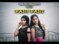 Pani pani dance cover by piya  rupsa dreams creativity