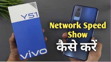 Vivo Y51 Network Speed Setting | Vivo Y51 में Network Speed Show कैसे करें | AksTech4u
