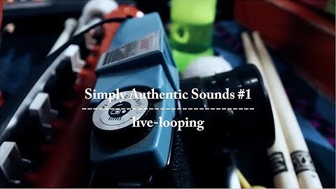 Live Looping Daily Objects