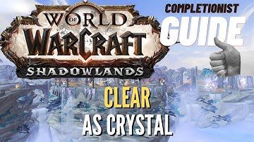 Clear As Crystal WoW Quest Shadowlands Bastion completionist guide