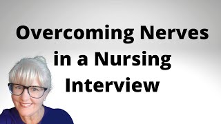 How to Overcome Nerves in a Nursing Interview