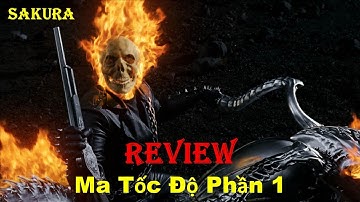 REVIEW PHIM MA TỐC ĐỘ PHẦN 1 || GHOST RIDER || SAKURA REVIEW