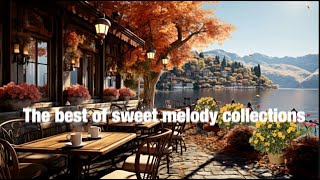 .🎵🎹  The Best of sweet melody collections , Light Instrumental Music, Best Relaxing - Piano cover ❤️