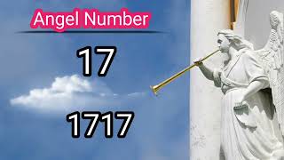 Angel Number 17, 1717 || Soul Purpose ||