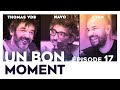 Un Bon Moment avec THOMAS VDB