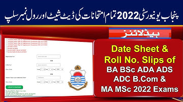 PU Date Sheet and Roll Number Slip of BA BSc ADA ADS ADC BCom & MA MSc Exam 2022 | Punjab University