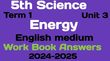 2024-2025  Science 5thstd term1 unit3 Energy /work book answers ennum ezhuthum English medium