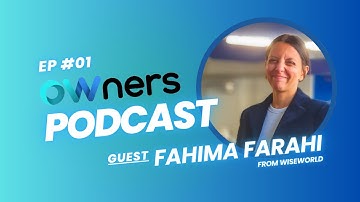 Mastering Soft Skills with AI: Redefining Human Potential | OWners E01 with Fahima Farahi