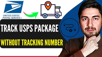 How To Track USPS Package Without Tracking Number 2025