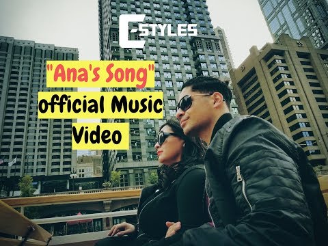 C-Styles - Ana's Song (official Music Video)