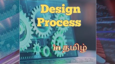 Design Process in தமிழ் -software engineering playlist
