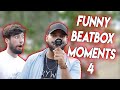 Funny Beatbox Moments #4!