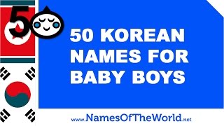 50 Korean names for baby boys - the best baby names - www.namesoftheworld.net