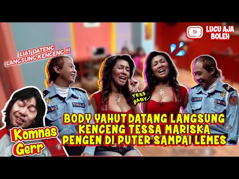 BODY YAHUT DATANG LANGSUNG KENCENG, TESSA MARISKA PENGEN DI PUTER SAMPAI LEMES - KOMNAS GERR