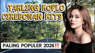 Download Lagu TARLING KOPLO HITS CIREBONAN | PALING POPULER 2026‼️ MP3