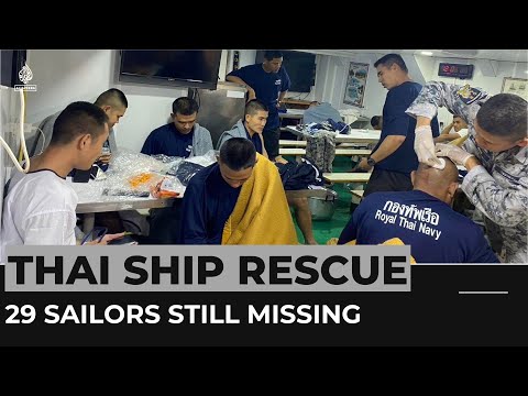 Thailand navy searches for 29 missing sailors after warship sinks
