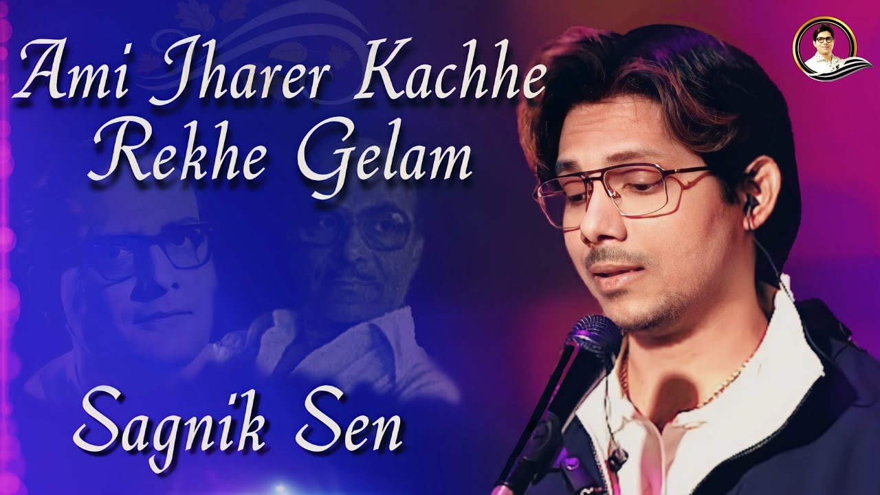 Ami Jharer Kachhe Rekhe Gelam - Sagnik Sen (Tribute to Hemanta Mukherjee & Salil Chowdhury) Ami Jharer Kachhe Rekhe Gelam - Sagnik Sen (Tribute to Hemanta Mukherjee & Salil Chowdhury)