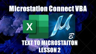 Excel to Microstation Connect  - VBA - Lesson 2 - Adding Texts - Beginners level