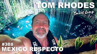Mexico Respecto | Tom Rhodes Smart Camp 388