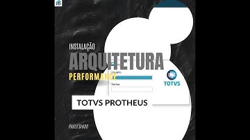 Curso Arquitetura e Instalação TOTVS Protheus