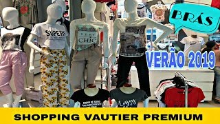 BRÁS CHEGOU MODA VERÃO 2019 - SHOPPING VAUTIER PREMIUM | LIH ESTEVÃO