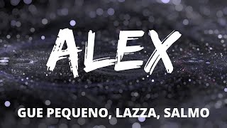 Guè Pequeno, Lazza, Salmo - ALEX (Testo/Lyrics)