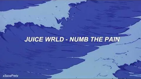 Juice WRLD - Numb the pain (lyrics & español)
