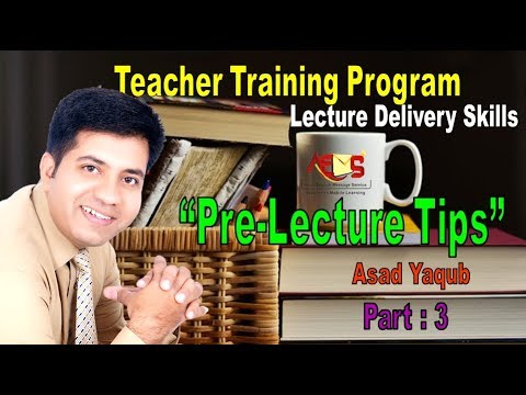 Teacher Training Program - How to Deliver Lecture - Asad Yaqub - Part 3