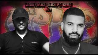 Misho & Drake - Mashup (Dj Gew 2024)