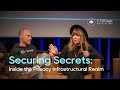 Securing secrets inside the privacy infrastructural realm  panel  et.am 2024