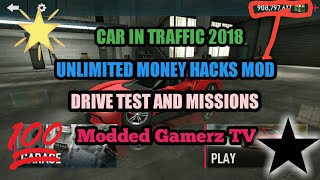 Car in Traffic 2018 (UNLIMITED MONEY HACKS MODS DRIVE TEST AND MISSION) FHD gameplay by 1080P screenshot 4