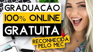 GRADUAÇÃO 100% ONLINE e GRATUITA | BOLSAS pra 76 CURSOS RECONHECIDOS PELO MEC | Mari Rel