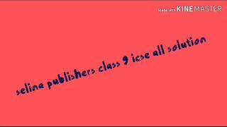 Selina publishers class 9 icse all book solutions screenshot 1