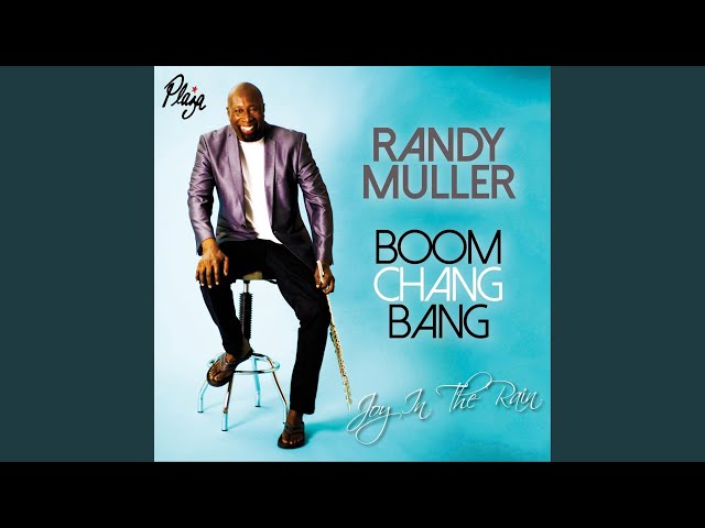 Randy Muller - Boom Chang Bang Joy In The Rain