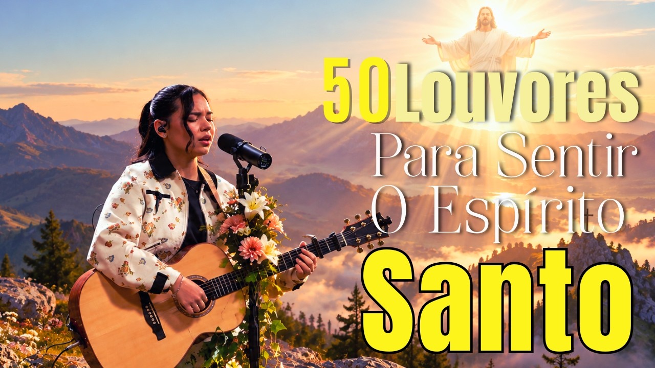 Top 100 Músicas Gospel Mais Tocadas2026, 50 Louvores Para Sentir O Espírito Santo, HINOS GOSPEL 2026
