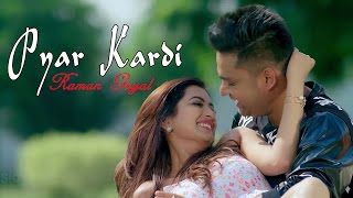 Presenting "raman goyal's pyar kardi" ft. anu singh latest punjabi
song only on goyal music...enjoy & stay connected with us.. buy it
itunes :-- https://g...