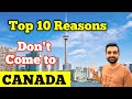 Top 10 Reasons not to come to Canada | Why immigrants leaving canada