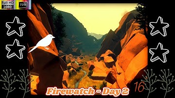 Firewatch Walkthrough Part 2 (Day 2)