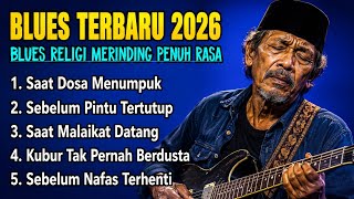 Download lagu Blues Indonesia Terbaru 2026 🎸 Lagu Islami Teman Kerja dan Santai
