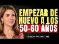 Los 50 y 60 AÑOS son el MOMENTO CLAVE para CAMBIARLO TODO | Marian Rojas Estapé