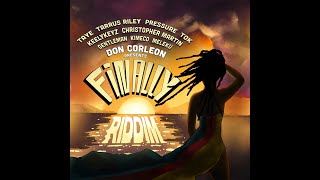 Finally Riddim [Don Corleon] Christopher Martin, Gentleman, Taye, Tarrus Riley, Pressure, Keely